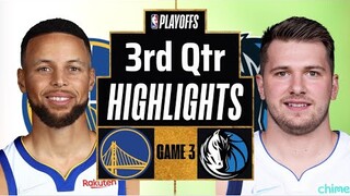 Golden State Warriors vs Dallas Mavericks game 3: 3rd Qtr Highlights | May 22 | NBA 2022 Playoffs