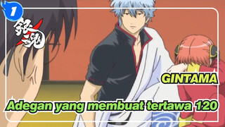 [GINTAMA]Adegan Ikonik Yang Membuat Tertawa (Bagian 120)_1