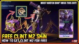 FREE CLINT M2 SKIN (MUST WATCH!) | Mobile Legends 2021