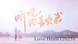 Love Heals (2023) Episode 1 Eng Sub