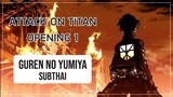 【Attack on Titan】 Opening 1 - Guren no Yumiya Full [ซับไทย/THAISUB]