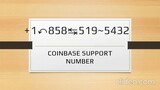 Coinbase Support Number ¶+1-858⟳+≭519⤻.5432 US₳ Agency✍️