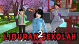 Sakura Horor [ Liburan Sekolah #2 ] || Sakura School Simulator || Sakura Hantu || Film Horor