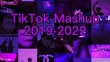 Tiktok Mashups 2019 to 2022