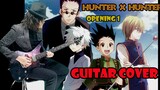 HUNTER X HUNTER - Opening Guitar Instrumental Cover