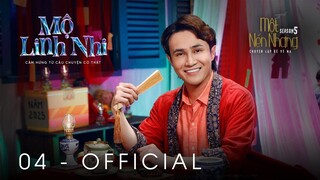 Tập 4 - MỘ LINH NHI ｜ Series Chuyện Ma MỘT NÉN NHANG SS5 ｜ HUỲNH LẬP [OFFICIAL]