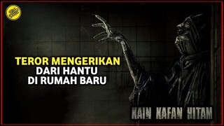 TEROR HANTU KAIN KAFAN MENGERIKAN DI TEMPAT TINGGAL BARU