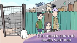 CÂU CHUYỆN CON THỎ NGHÈO VƯỢT