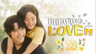 Brewing Love - Episode 13 [Tagalog Dubbed/Eng Sub]
