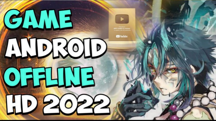 BUAT NEMENIN KALIAN !!! 7 GAME OFFLINE TERBAIK ANDROID GRAFIK HD SIZE RINGAN TAHUN 2022