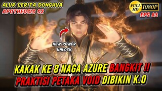 LUO ZHENG BERHASIL MEMBANGKITKAN KAKAK KE-8 NAGA AZURE - Apotheosis S2 eps 83