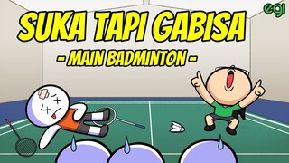 Suka Tapi Gabisa Main Badminton + QNA?