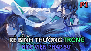 Ông Tổ Trong Làng Giấu Nghề - Kẻ Bình Thường Trong Học Viện Pháp Sư