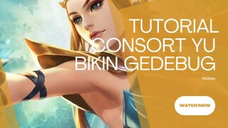 Tutorial Consort Yu Yang Bikin Gede-Bug