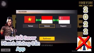 [ Free Fire ] Cách Chuyển Sever Singapore & Indonesia Không Dùng App | Mới Nhất 2022.