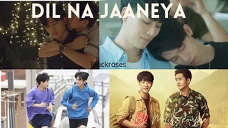 Dil Na Jaaneya💕 // BlFmv💕 // คู่ผสม💕