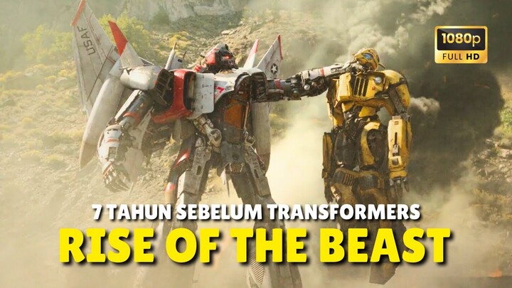 MENGINGAT KEMBALI ALUR CERITA SEBELUM KEDATANGAN UNICRON DI TRANSFORMERS RISE OF THE BEAST