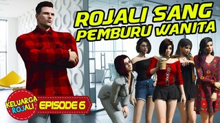 Episode 6 : Rojali Sang Pemburu Wanita - Serial Keluarga Rojali