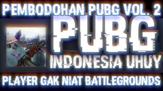 PLAYER GAK NIAT BATTLEGROUNDS 2