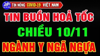 Tin Tức Nhanh Và Chính Xác Nhất Ngày 10/11/2021/Tin Nóng Chính Trị Việt Nam và Thế Giới