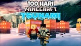 100 Hari Minecraft Tapi Tsunami