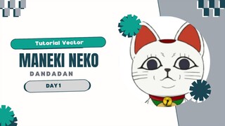 Tutorial Vektor_Maneki Neko - Dandadan_Day 1