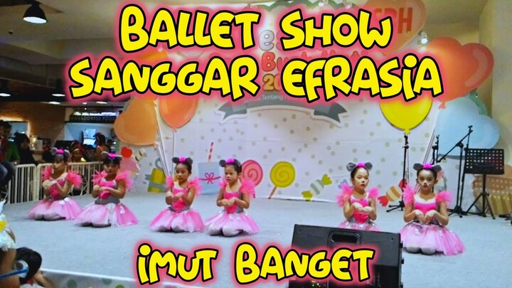 PERTUNJUKAN TARI BALET SANGGAR EFRASIA - MOI 2017