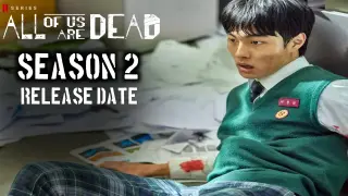 All of us are dead season 2 trailer | All of us are dead season 2 Release date