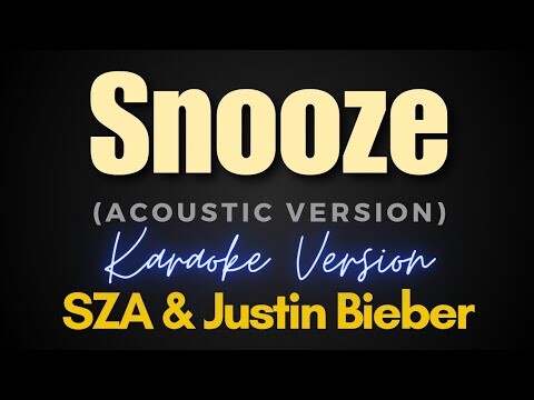 Snooze (Acoustic) - SZA & Justin Bieber