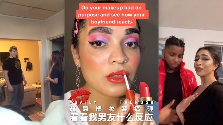 I deliberately messed up my makeup to see how my boyfriend would react.