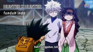 HUNTER X HUNTER [FANDUB INDO] || Eps Terakhir part 1