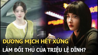 Dương Mịch hết xứng làm đối thủ của Triệu Lệ Dĩnh?