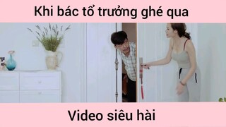 Khi bác tổ trưởng ghé qua