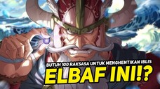 KEKUATAN PANGERAN LOKI SANG IBLIS ELBAF SETARA DENGAN GOROSEI!! ONE PIECE TERBARU