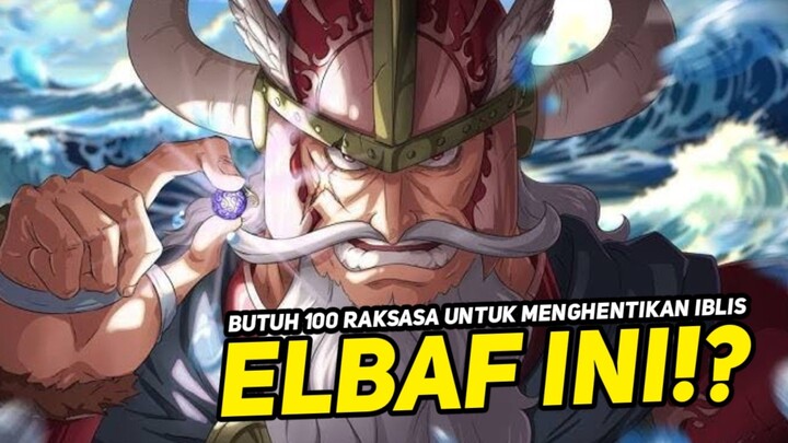 KEKUATAN  PANGERAN LOKI SANG IBLIS ELBAF SETARA DENGAN GOROSEI!! ONE PIECE TERBARU