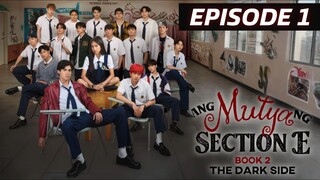 Episode 1: 'Ang Mutya Ng Section E Book 2 The Dark Side ' - FULL EPISODE | HD