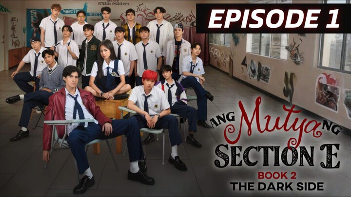 Episode 1: 'Ang Mutya Ng Section E Season 2: The Dark Side' - FULL EPISODE | HD