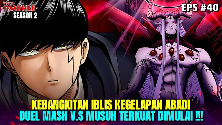 Mashle Season 2 - Episode 40 Kebangkitan Iblis Kegelapan❗ Duel Mash V.S Musuh Terkuat Dimulai 🔥