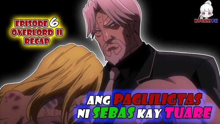 Ang Pagliligtas ni Sebas kay Tuare | Overlord II Recap (Part-Four) | Episode 6