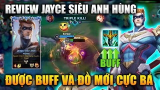 [LMHT Tốc Chiến] Review Jayce Siêu Anh Hùng Cực Chất Buff + Kiếm Ác Xà