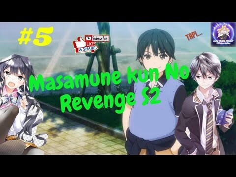 Masamune Kun No Revenge S2 eps 5 Chapter 34 Text Indo