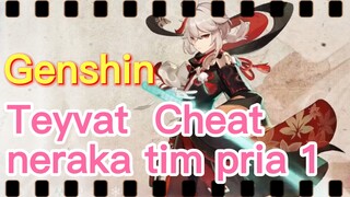 Teyvat Cheat neraka tim pria 1