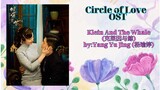 Klein And The Whale (克莱因与鲸) by: Yang Yu Jing (杨瑜婷)  - Circle of Love OST