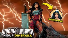 WONDER WOMAN INI HIDUP DINERAKA!!!