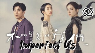 EP 2- Imperfect Us (Engsub)