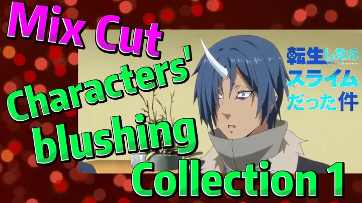 [Slime]Mix Cut |  Characters' blushing  Collection 1