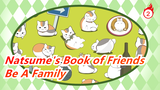[Natsume's Book of Friends] Be A Family!_2