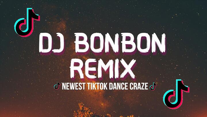 🎵DJ Bon Bon Remix | TikTok Newest Dance Craze | TikTok Song 🎵