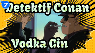 Detektif Conan|Penjahat Menggemaskan&Menarik---Vodka&Gin_7