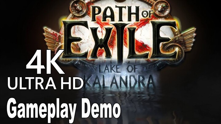 Path of Exile Lake of Kalandra Gameplay Demo [4K]